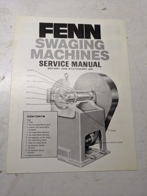 Fenn Swaging Machines Service Operator Instruction Manual Rotary Stationary Die