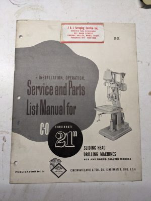 Cincinnati Operator Service Manual Parts List Book C-O 21” Drill Machines 21-Sl
