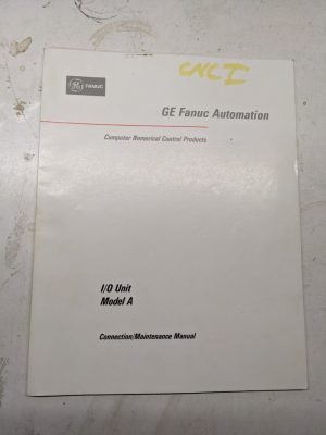 Ge Fanuc Automation I/O Unit Model A Connection Maintenance Manual Cnc 1992