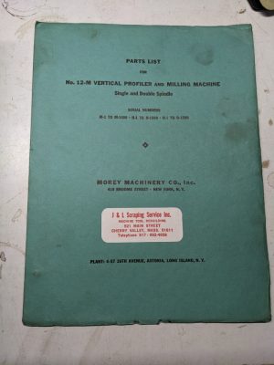 Morey Machinery Service Parts List Manual #12-M Vertical Milling Machine 1942