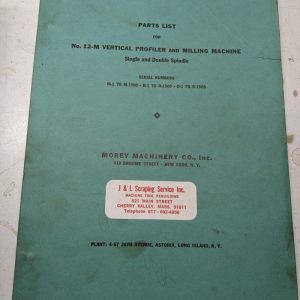 Morey Machinery Service Parts List Manual #12-M Vertical Milling Machine Vmc