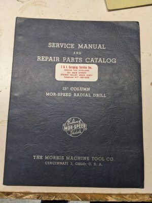 Morris Machine Tool Service Manual Repair Parts List Catalog 13” Mor-Speed Drill
