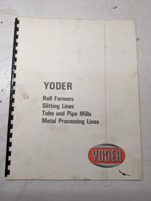 Yoder Roll Former Slitting Tube Pipe Mills Sales Brochure Catalog Machine Tool