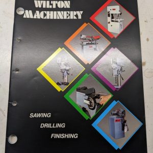 Wilton Machinery Sawing Drilling Finishing Sales Brochure Catalog 272 1987