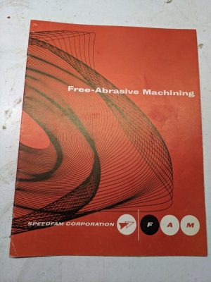 Speedfam Free Abrasive Machining Sales Brochure Catalog Features Specs 1970