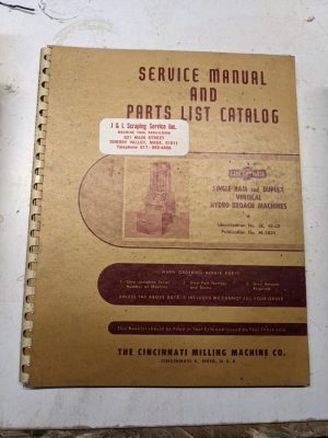 Cincinnati Service Manual Repair Parts Catalog Hydro Broach Machines 1956