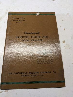 Cincinnati Operator Service Manual Monoset Cutter & Tool Grinder 1953 M-1447-1
