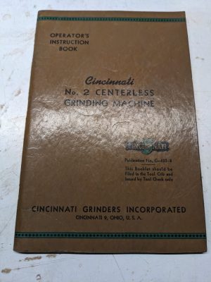 Cincinnati Operator Service Manual #2 1950 Centerless Grinding Machine G-433-8