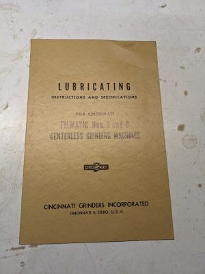 Cincinnati Lubrication Centerless Grinding Machine Filmatic #2 3 Instruction