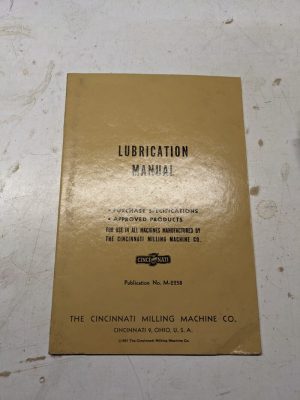 Cincinnati Lubrication Instruction Manual Shop Book All Machines M-2258 1961