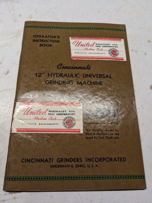 Cincinnati Operator Service Manual 12” Universal Grinding Machine 1947 G-489-3