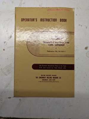 Cincinnati Operator Instruction Book Monoset Cutter & Tool Grinder 1945 M-1447-1