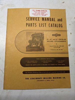 Cincinnati Service Manual Parts List 16 20 24” Circular Milling Attachment 1947