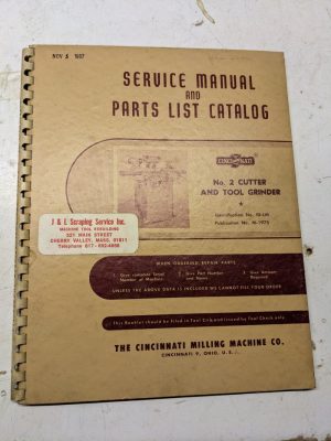Cincinnati Operator Service Manual Part List Catalog #2 Cutter Tool Grinder 1957