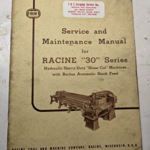 Racine Tool Machine Service Maintenance Manual #30 Series Shear Cut Automatic