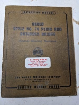 Heald Operator Service Manual Parts List Catalog Model 74 Grinding Machine