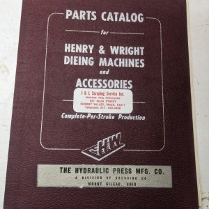 Henry Wright Service Parts List Shop Catalog Dieing Machines & Accessories P-52