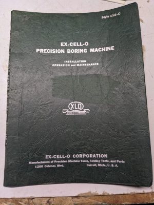 Ex-Cell-O Operator Service Manual Repair Parts List Boring Machine Style 112-C