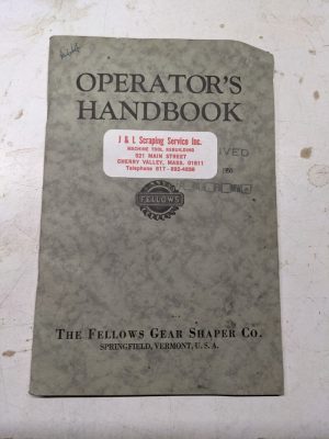 Fellows Operator Service Manual Handbook Gear Shaper #6 Type 1945 Machine