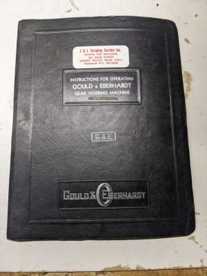 Gould Eberhardt Operator Service Manual Instruction Gear Hobbing Machine 9/12 H