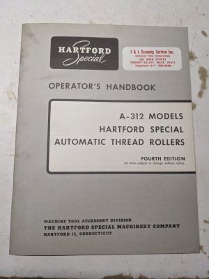 Hartford Special Operator Service Manual A-312 Thread Roller Machine Tool