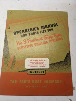 Footburt Operator Service Manual Parts List Book #3 Sipp Type Drilling Machine