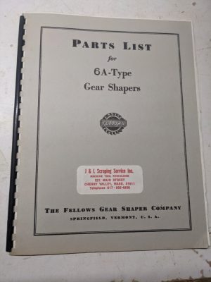 Fellows Gear Shaper #6A Type Service Parts List Book Manual Catalog 1963 Shop
