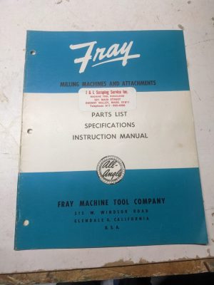 Fray Milling Machines Attachments Operator Service Manual Part List 10-R Type 4