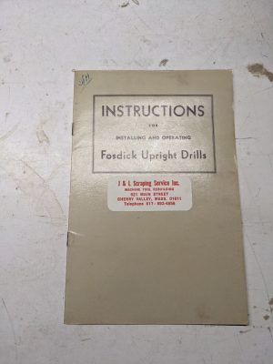Fosdick Upright Drills Operator Service Manual All Types 1946 Shop Tool Book