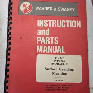 Warner Swasey Service Manual Parts List Book 8X24” S-3 Surface Grinding Machine