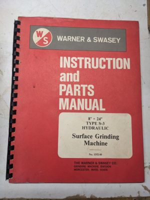 Warner Swasey Service Manual Parts List Book 8X24” S-3 Surface Grinding Machine