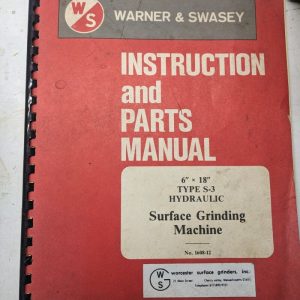 Warner Swasey Operator Service Manual Parts List 6X18” Type S-3 Surface Grinder