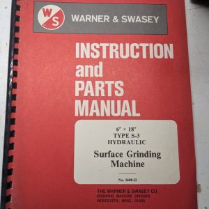 Warner Swasey Operator Service Manual Parts List 6X18” Type S-3 Surface Grinders