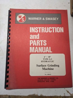 Warner Swasey Operator Service Manual Parts List 6X18” S-3 Surface Grinding Mach