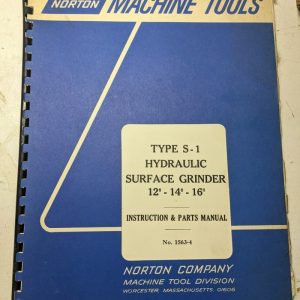 Norton Operator Service Manual Parts List 12 14 16” S-1 Type Surface Grinder