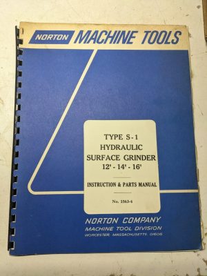 Norton Operator Service Manual Parts List 12 14 16” S-1 Type Surface Grinder