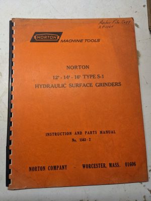 Norton Operator Service Manual Parts List 12 14 16” S-1 Surface Grinder 1563-2