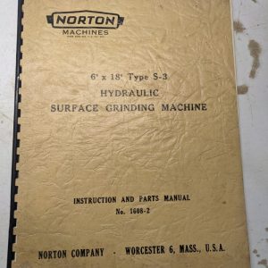 Norton Operator Service Manual Parts List 6X18” S-3 Type Surface Grinder 1608-2