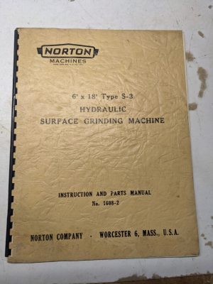 Norton Operator Service Manual Parts List 6X18” S-3 Type Surface Grinder 1608-2