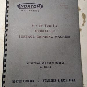 Norton Operator Service Manual Parts List 6X18” S-3 Type Surface Grinder 1608-4