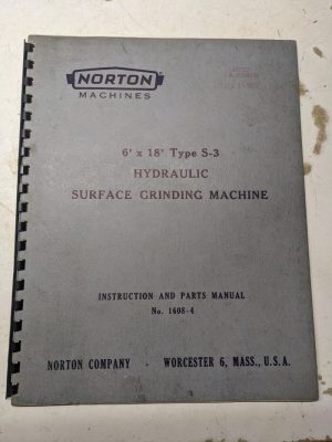 Norton Operator Service Manual Parts List 6X18” S-3 Type Surface Grinder 1608-4