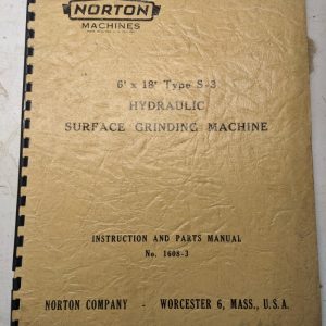Norton Operator Service Manual Parts List 6X18” S-3 Type Surface Grinder 1608-3