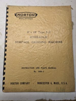 Norton Operator Service Manual Parts List 6X18” S-3 Type Surface Grinder 1608-3
