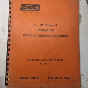 Norton Operator Service Manual Parts List 8X24” S-3 Type Surface Grinder 1352-3