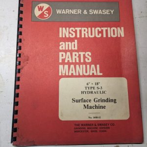 Warner Swasey Operator Service Manual Parts List 6X18” S-3 Hyd Surface Grinders