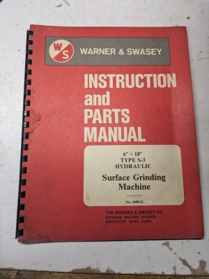 Warner Swasey Operator Service Manual Parts List 6X18” S-3 Hyd Surface Grinders