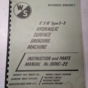 Warner Swasey Operator Service Manual Parts List 6X18” Type S-3 Surface Grinding