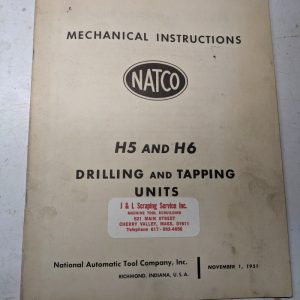 Natco Tool Mechanical Operation Manual Service H5 H6 Drilling Tapp Machine Units
