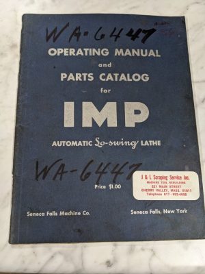 Seneca Falls Operator Service Manual Parts List Imp Automatic Lo Swing Lathe