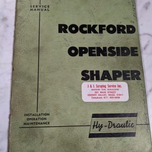 Rockford Openside Shaper 70 Hy-Draulic Service Operator Manual Parts List 1952